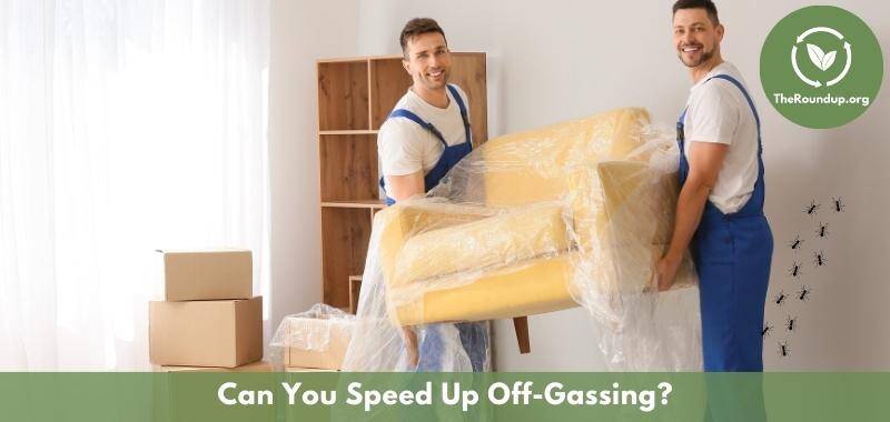 how to speed up furniture off-gas